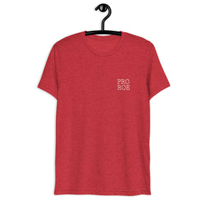 Pro Roe || tri-blend t-shirt
