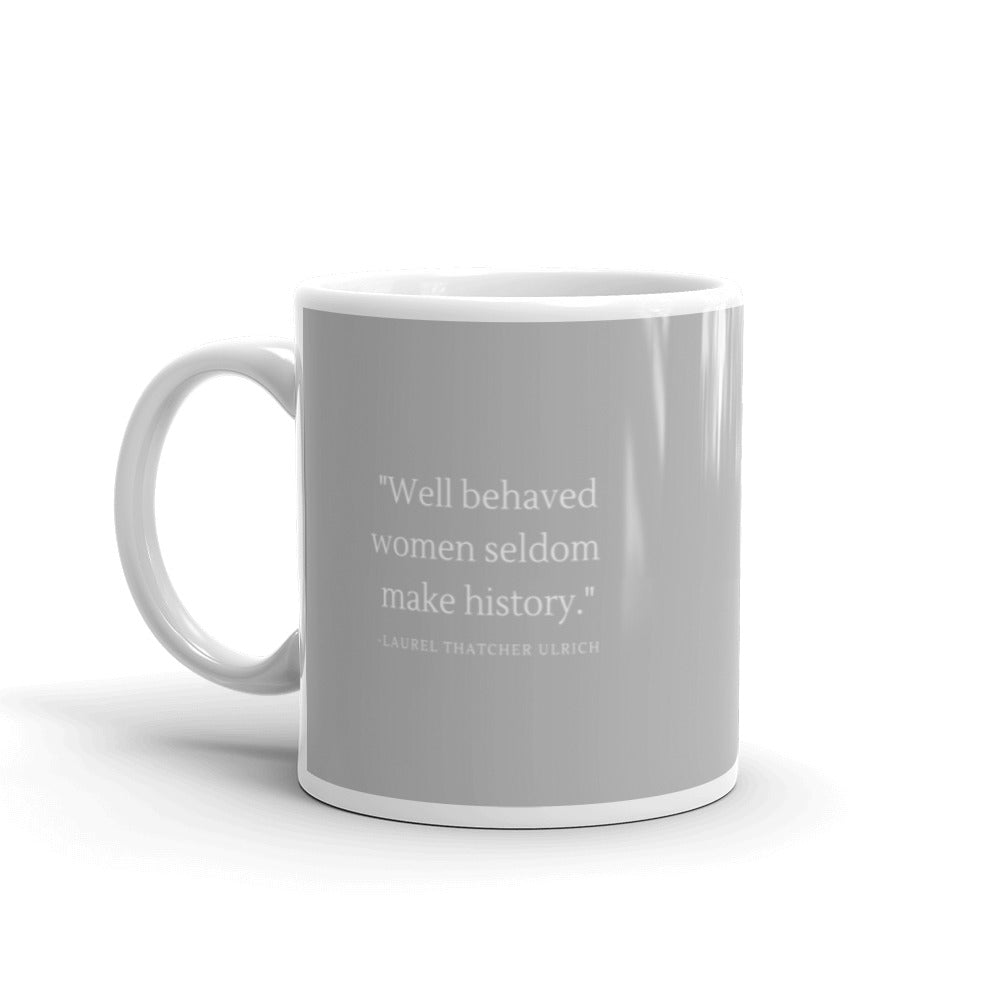 well behaved women || grey ceramic mug