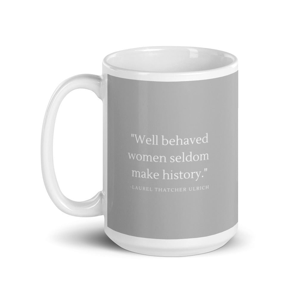 well behaved women || grey ceramic mug