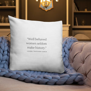 Well behaved women || Pillow