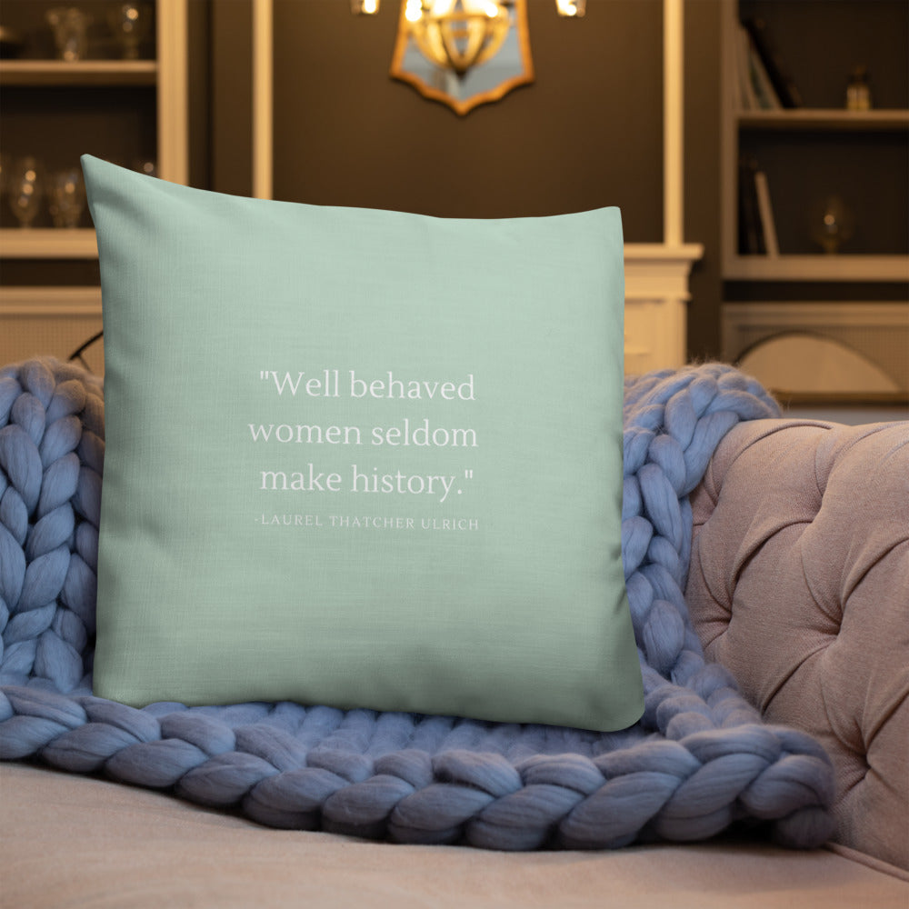 Well behaved women || Pillow
