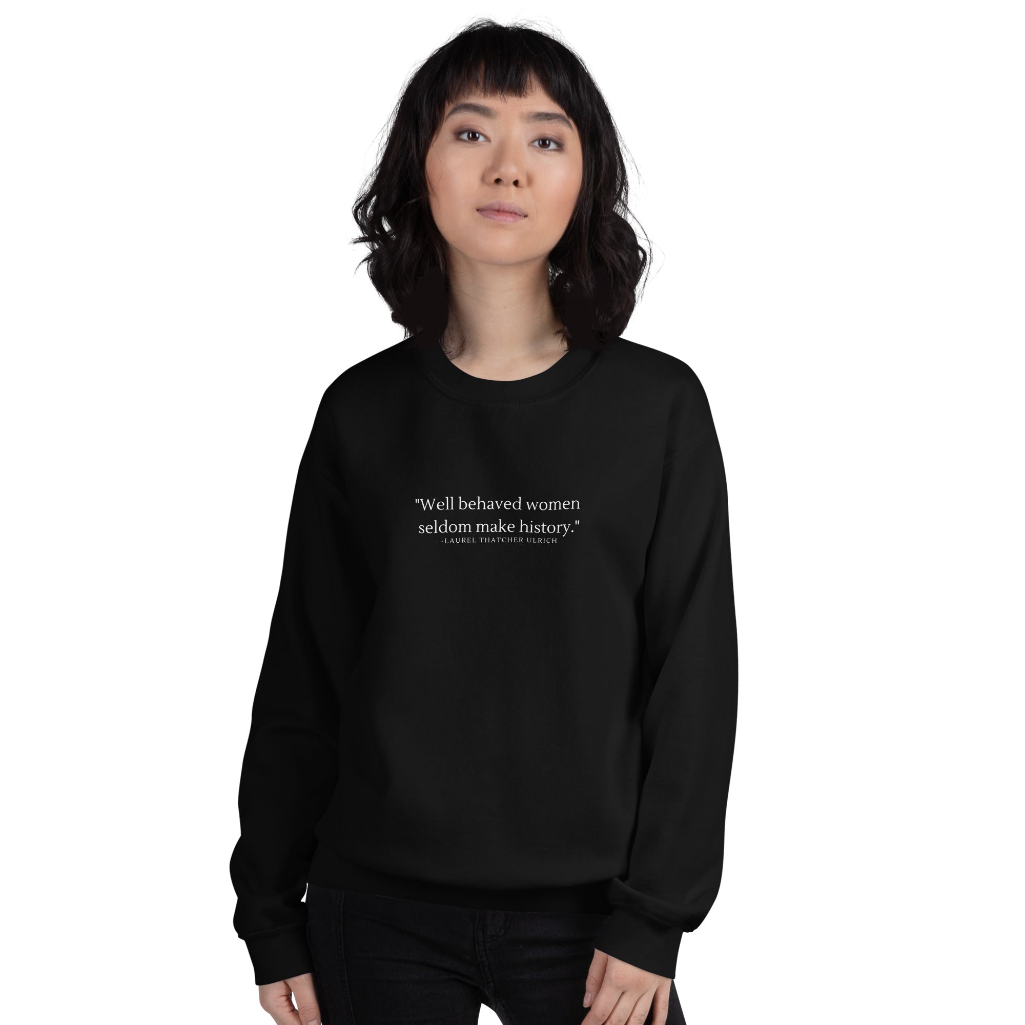 Well behaved women || Sweatshirt