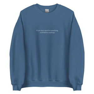 Stand for something || Sweatshirt