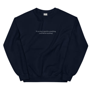 Stand up for something || Sweatshirt