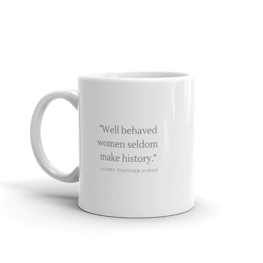 Well behaved women || ceramic mug