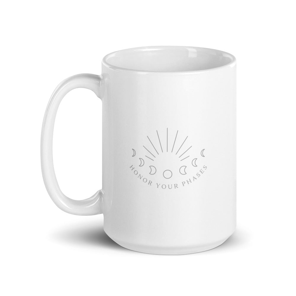 Honor Your phases || ceramic mug