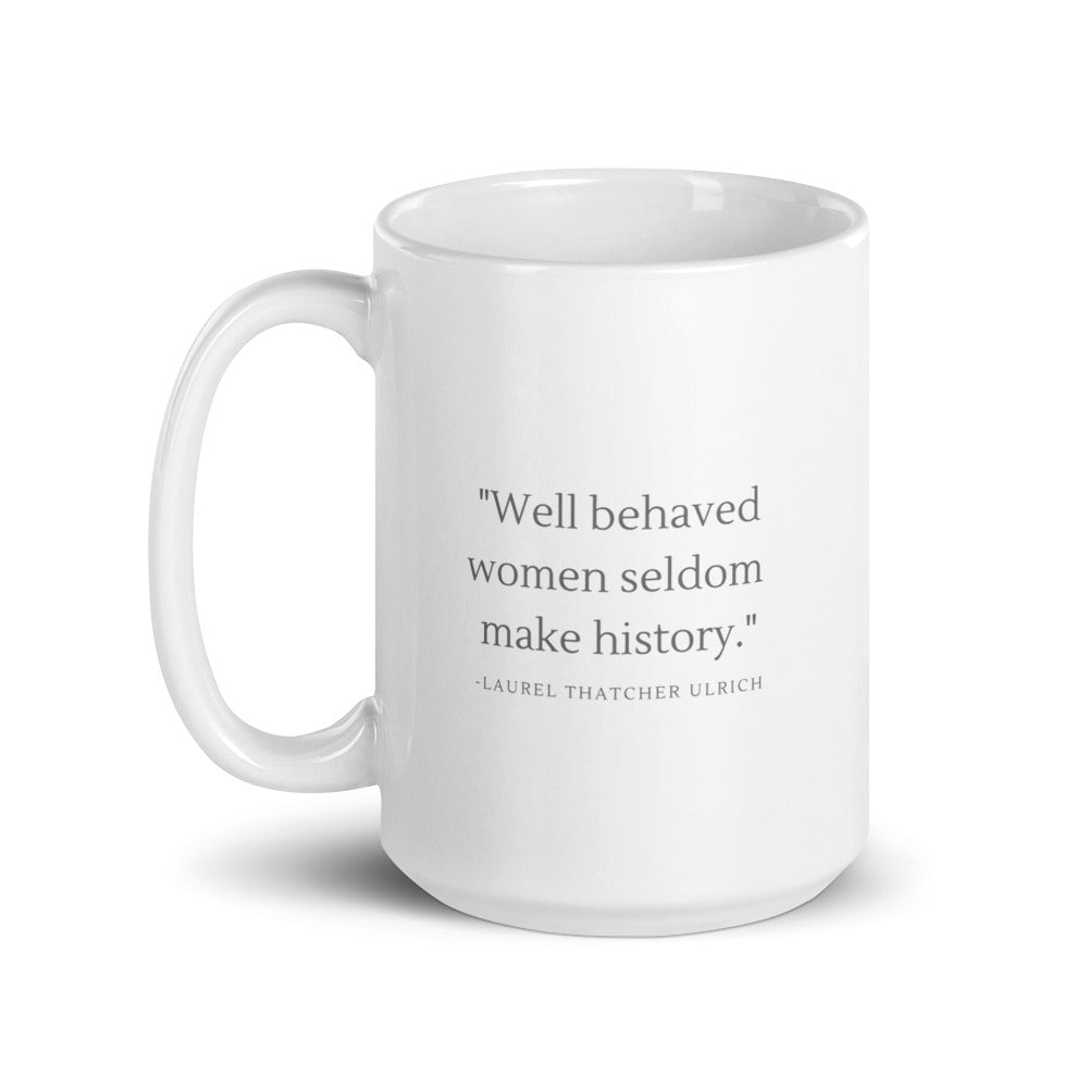Well behaved women || ceramic mug