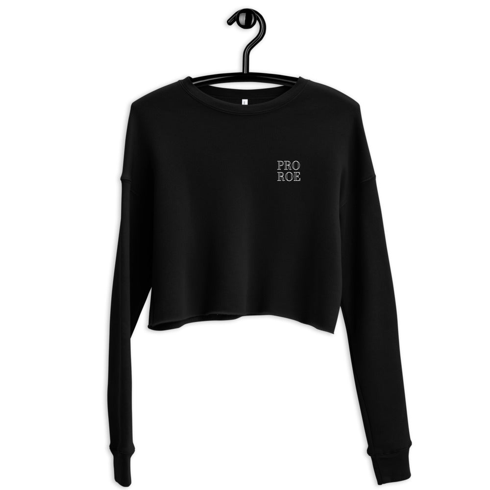Pro Roe || Crop Sweatshirt