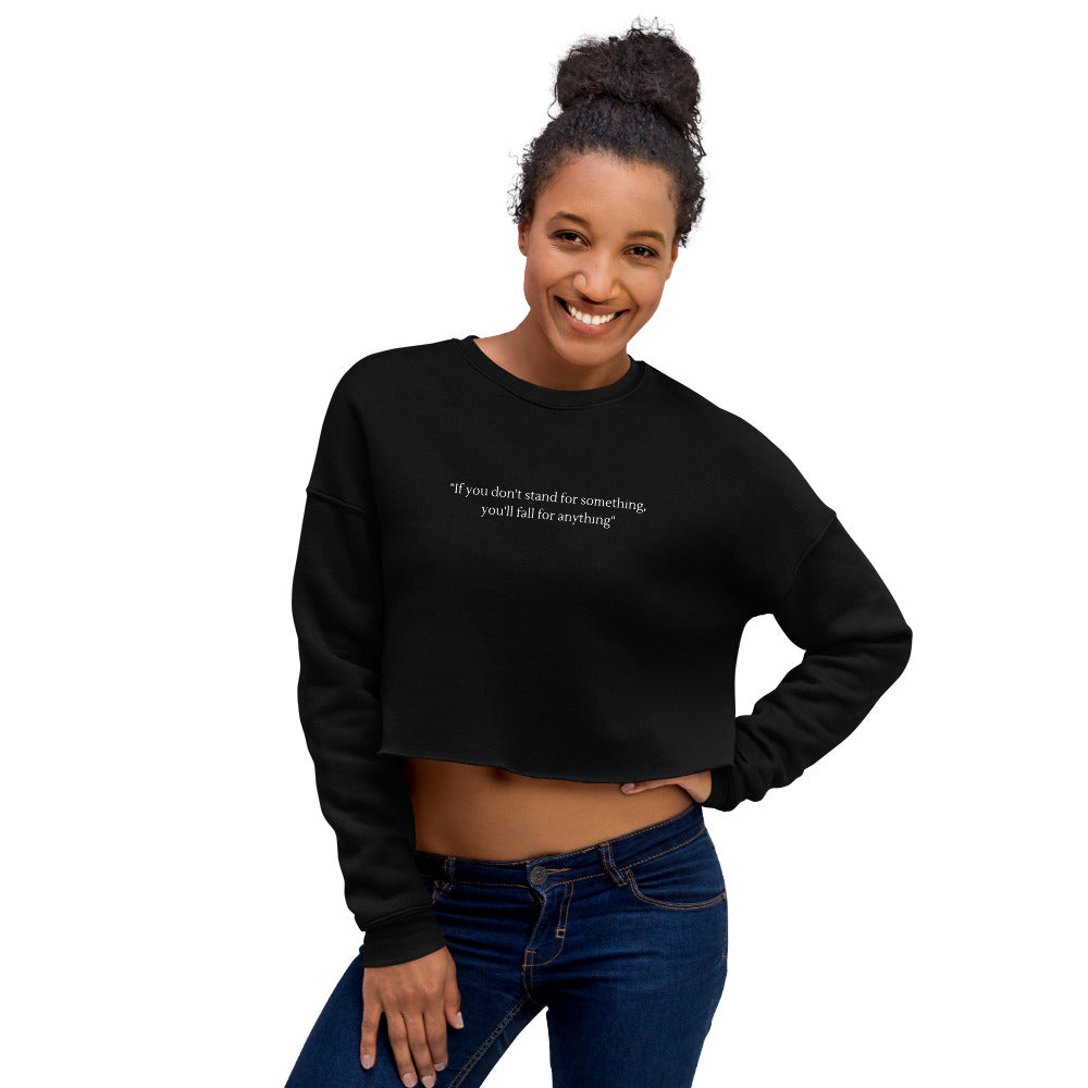 Stand up for something || Crop Sweatshirt