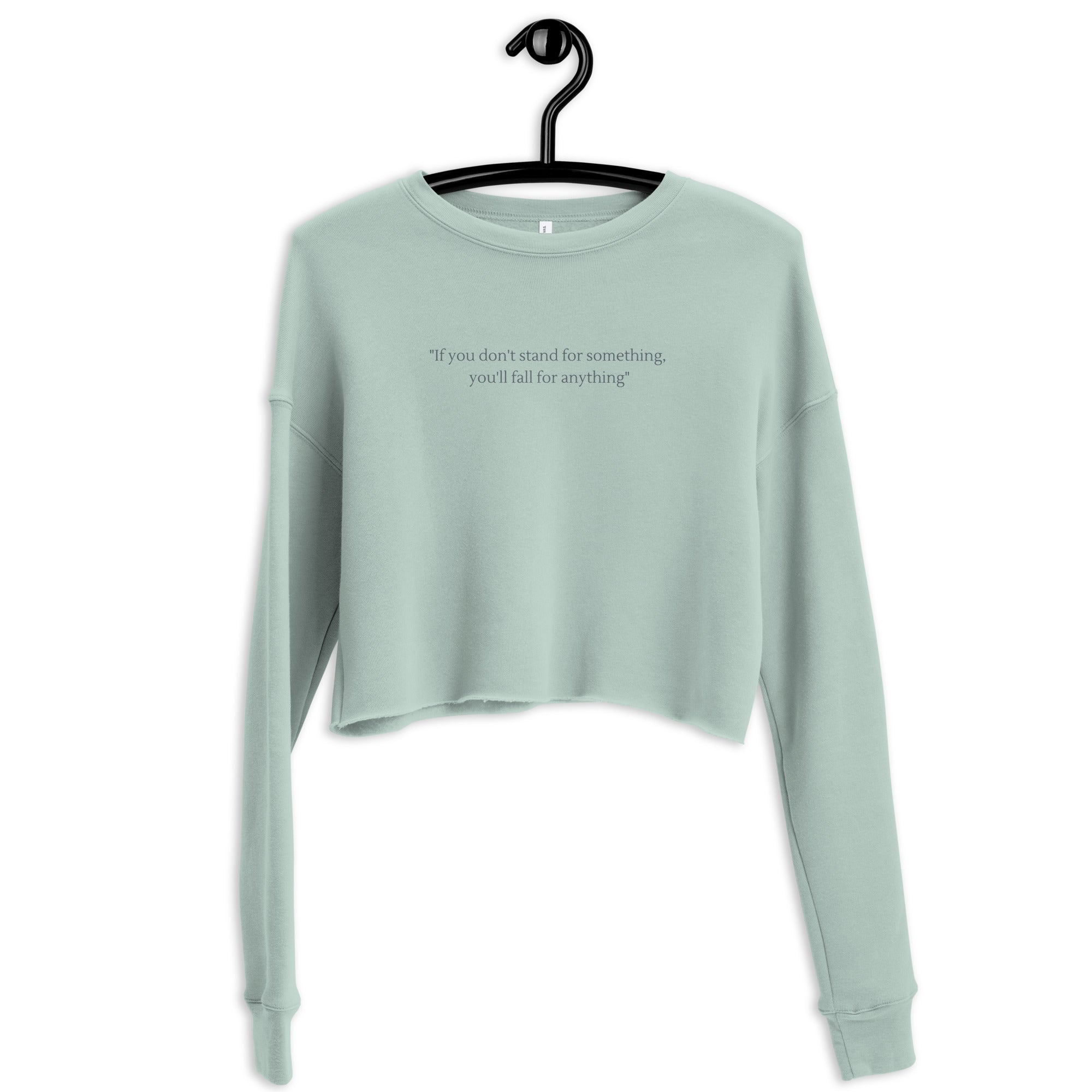 Stand up for something || Crop Sweatshirt